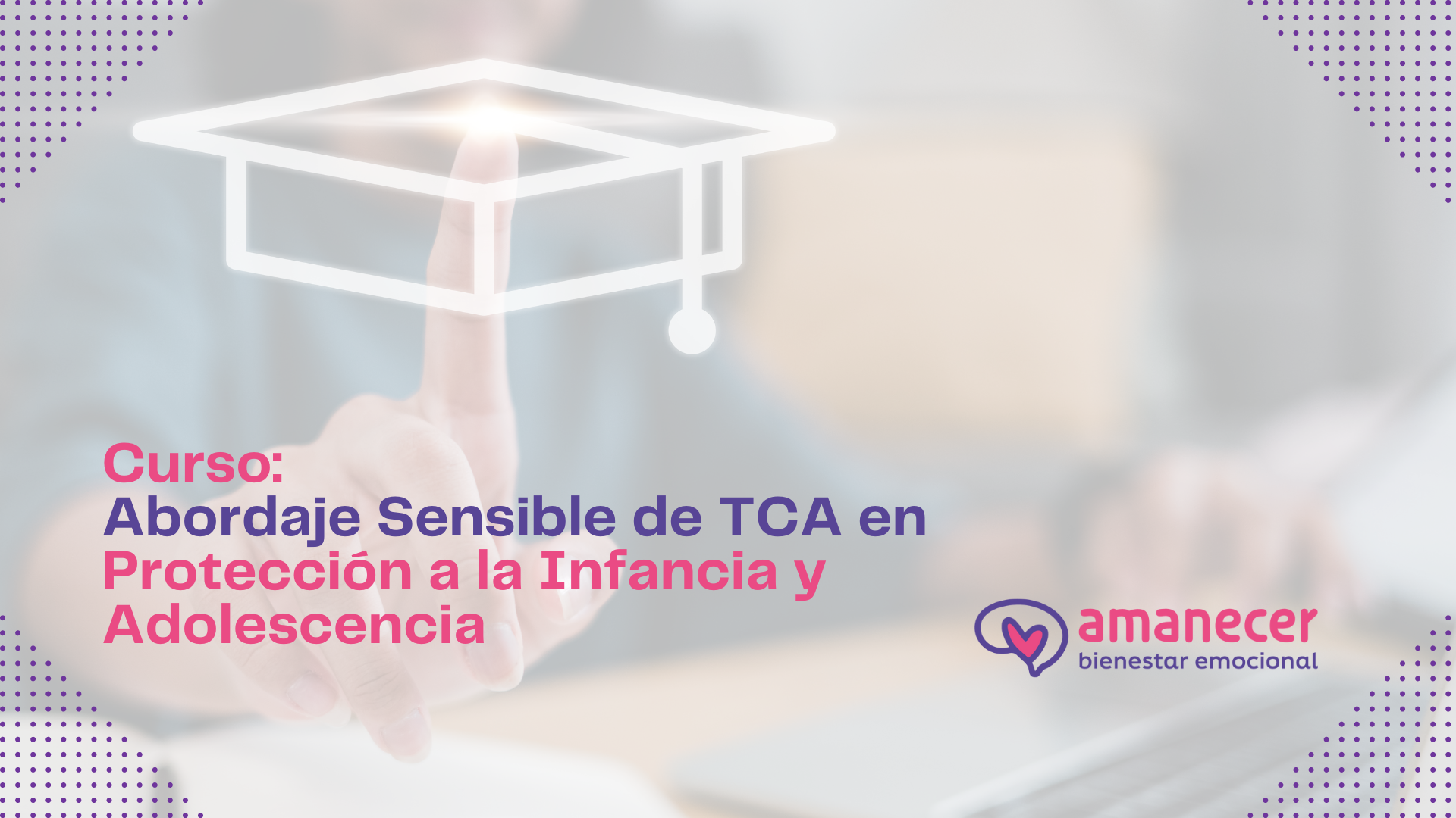 Abordaje Sensible de TCA en Protección a la infancia y adolescencia